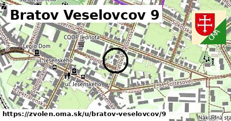 Bratov Veselovcov 9, Zvolen