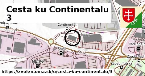 Cesta ku Continentalu 3, Zvolen