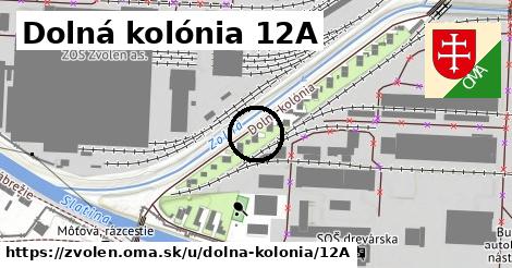 Dolná kolónia 12A, Zvolen