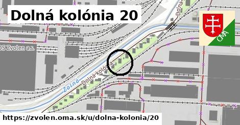 Dolná kolónia 20, Zvolen