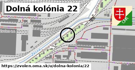 Dolná kolónia 22, Zvolen