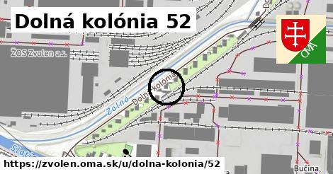 Dolná kolónia 52, Zvolen