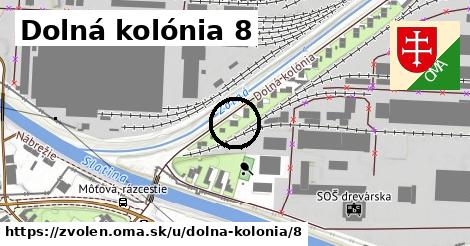 Dolná kolónia 8, Zvolen