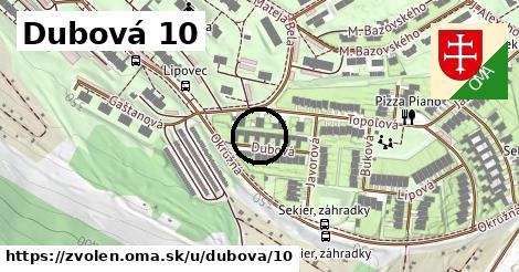 Dubová 10, Zvolen