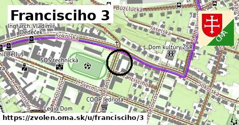 Francisciho 3, Zvolen