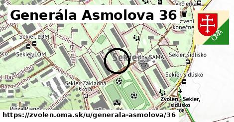 Generála Asmolova 36, Zvolen