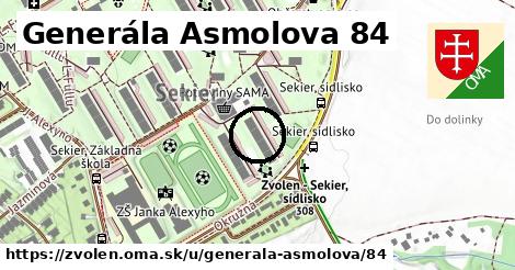 Generála Asmolova 84, Zvolen