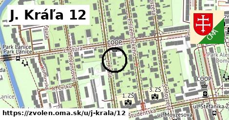 J. Kráľa 12, Zvolen