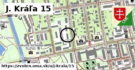 J. Kráľa 15, Zvolen