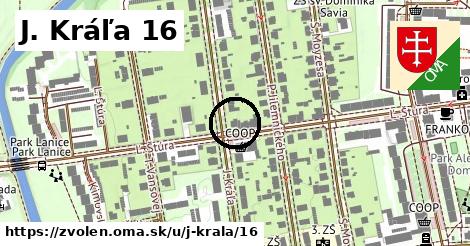 J. Kráľa 16, Zvolen