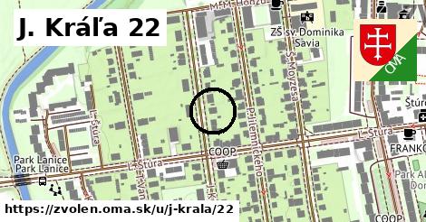 J. Kráľa 22, Zvolen