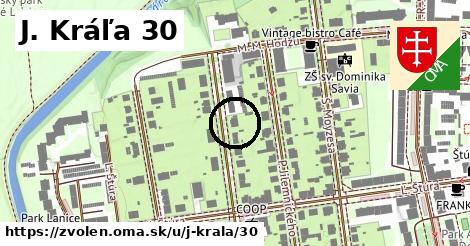 J. Kráľa 30, Zvolen