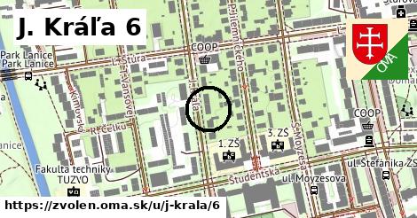 J. Kráľa 6, Zvolen