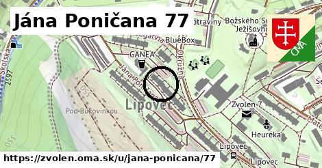 Jána Poničana 77, Zvolen