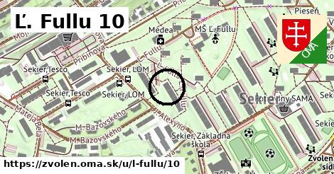 Ľ. Fullu 10, Zvolen