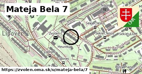 Mateja Bela 7, Zvolen