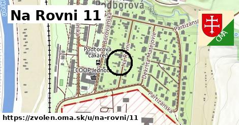 Na Rovni 11, Zvolen