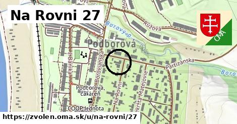 Na Rovni 27, Zvolen