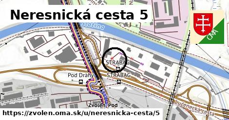 Neresnická cesta 5, Zvolen
