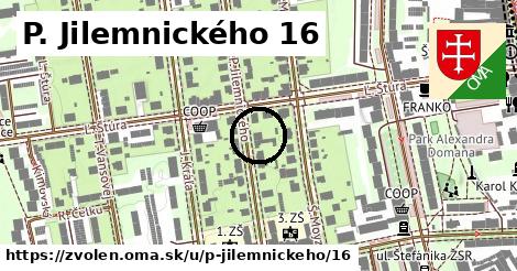 P. Jilemnického 16, Zvolen