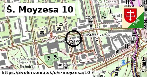 Š. Moyzesa 10, Zvolen