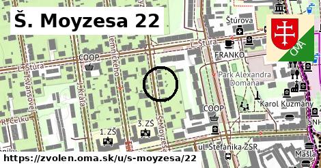 Š. Moyzesa 22, Zvolen