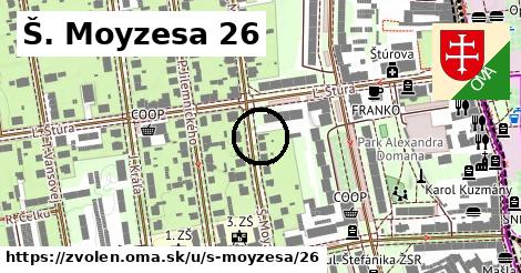 Š. Moyzesa 26, Zvolen