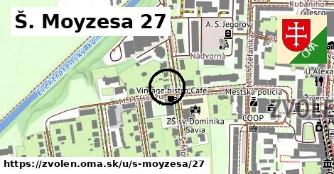 Š. Moyzesa 27, Zvolen