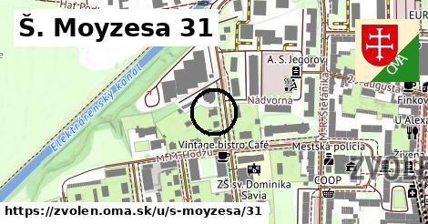 Š. Moyzesa 31, Zvolen