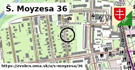 Š. Moyzesa 36, Zvolen