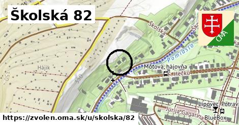 Školská 82, Zvolen