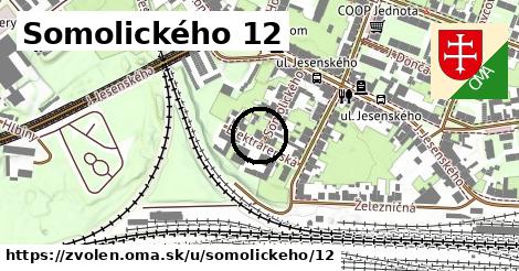 Somolického 12, Zvolen