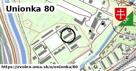 Unionka 80, Zvolen