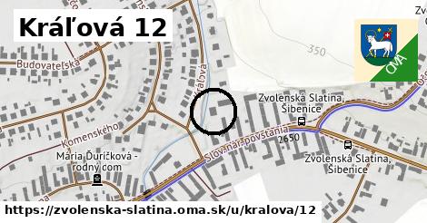 Kráľová 12, Zvolenská Slatina