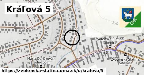 Kráľová 5, Zvolenská Slatina