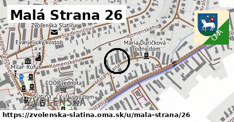 Malá Strana 26, Zvolenská Slatina