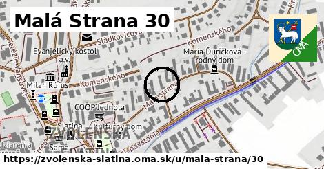 Malá Strana 30, Zvolenská Slatina