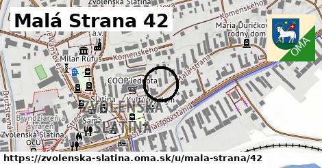 Malá Strana 42, Zvolenská Slatina