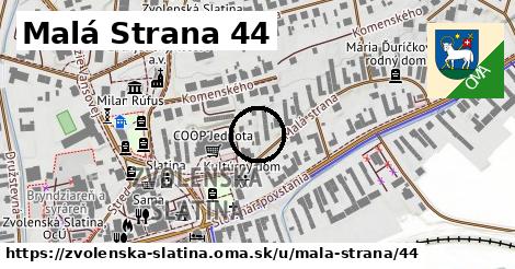 Malá Strana 44, Zvolenská Slatina