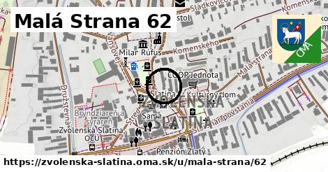 Malá Strana 62, Zvolenská Slatina