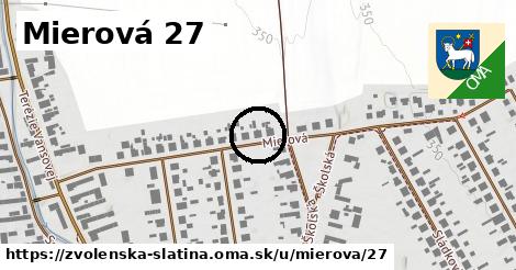 Mierová 27, Zvolenská Slatina