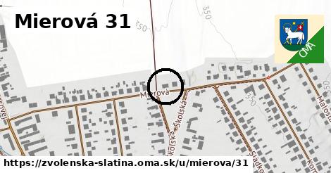 Mierová 31, Zvolenská Slatina