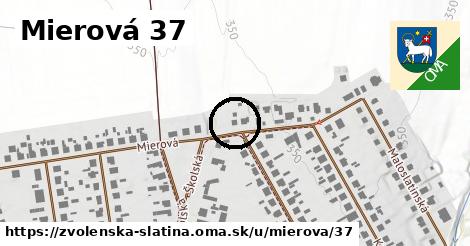 Mierová 37, Zvolenská Slatina