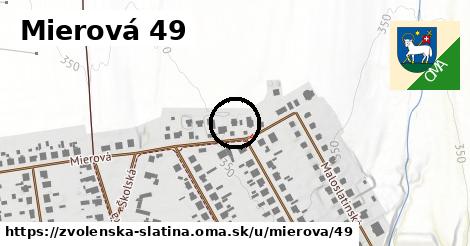 Mierová 49, Zvolenská Slatina