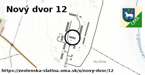 Nový dvor 12, Zvolenská Slatina