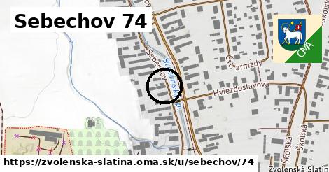 Sebechov 74, Zvolenská Slatina