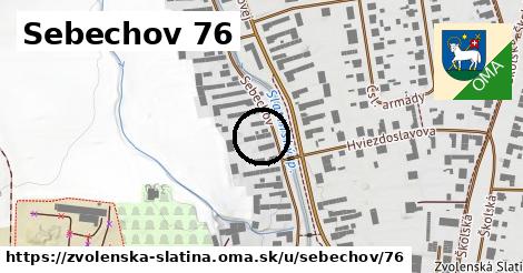 Sebechov 76, Zvolenská Slatina