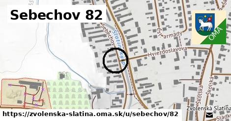 Sebechov 82, Zvolenská Slatina