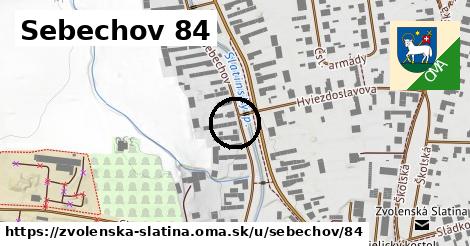 Sebechov 84, Zvolenská Slatina