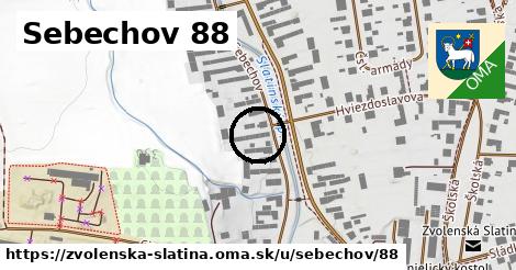Sebechov 88, Zvolenská Slatina